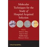 Molecular Techniques for the Study of Hospital Acquired Infection 9780470420850