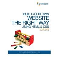 Build Your Own Website The Right Way Using HTML & CSS 9780987090850