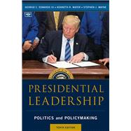 Presidential Leadership Politics and Policy Making 9781538110850