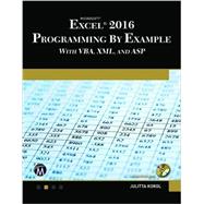 Microsoft Excel 2016 Programming by Example 9781942270850