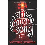This Savage Song 9780062380852