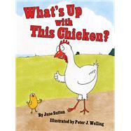 What's Up With This Chicken? 9781455620852
