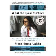 What the Eyes Don't See 9780399590856
