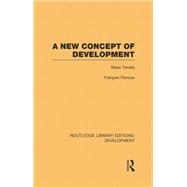 A New Concept of Development: Basic Tenets 9781138880856