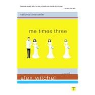 Me Times Three; A Novel