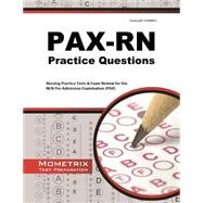 PAX-RN Practice Questions: Nursing Practice Tests & Exam 