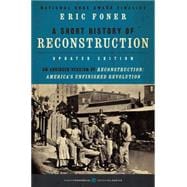 A Short History of Reconstruction 1863-1877 9780062370860