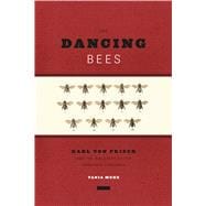 The Dancing Bees 9780226020860