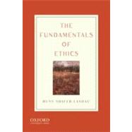 The Fundamentals of Ethics 9780195320862