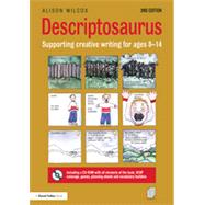 Descriptosaurus: Supporting Creative Writing for Ages 8û14 9780415640862