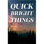 Quick Bright Things