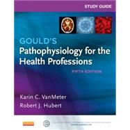 Gould's Pathophysiology for the Health Professions 9780323240864
