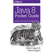 Java 8 Pocket Guide 9781491900864