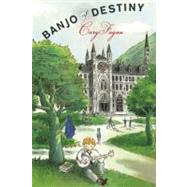 Banjo of Destiny 9781554980864