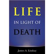 Life in Light of Death 9781634310864