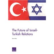 The Future of Israeli-turkish Relations 9781977400864