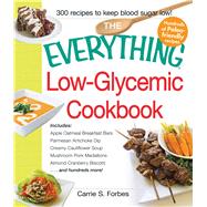The Everything Low-Glycemic Cookbook 9781440570865