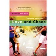 Love and Chaos A Brooklyn Girls Novel 9781250000866