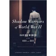Shadow Warriors of World War II 9781613730867
