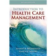 Introduction to Health Care Management 9780763790868
