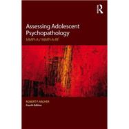 Assessing Adolescent Psychopathology: MMPI-A / MMPI-A-RF, Fourth Edition 9781138830868