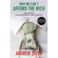 Why We Can't Afford the Rich 9781447320869