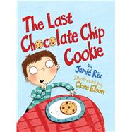 The Last Chocolate Chip Cookie 9781499800869