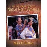 Introduction to Native North America, An 9780205510870