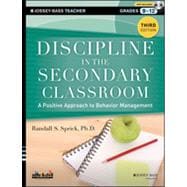 Discipline in the Secondary Classroom: A PositiveApproach to Behavior Management, Third Edition with DVD 9781118450871