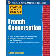 Practice Makes Perfect French Conversation 9780071770873