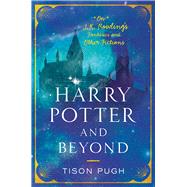 Harry Potter and Beyond 9781643360874