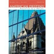 American Destiny: Narrative of a Nation, Concise Edition, Volume 1 (to 1877) (Second printing) 9780321510877