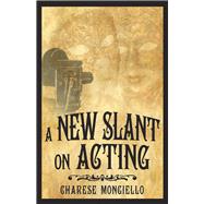 A New Slant on Acting 9781532070877