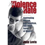 Violence of Hate, The: Confronting Racism, Anti-Semitism, and Other Forms of Bigotry