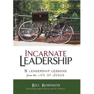 Incarnate Leadership 9780310530879