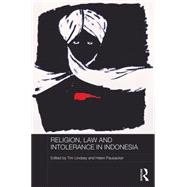 Religion, Law and Intolerance in Indonesia 9781138100879