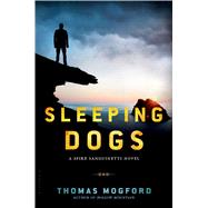 Sleeping Dogs A Spike Sanguinetti Novel 9781632860880