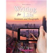 Writing for Life Sentences and Paragraphs Plus MyWritingLab with Pearson eText -- Access Card Package 9780134120881