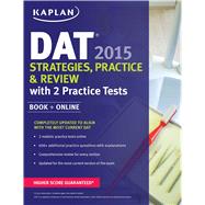 Kaplan DAT 2015 Strategies, Practice, and Review with 2 Practice Tests Book + Online 9781609780883