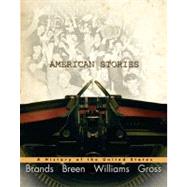 American Stories: A History of the United States, Combined Volume 9780321510884