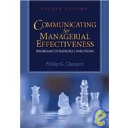Communicating for Managerial Effectiveness : Problems - Strategies - Solutions 9781412970884