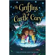 The Griffins of Castle Cary 9781534430884