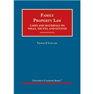 Family Property Law, Cases and Materials on Wills, Trusts, and Estates 9781647080884