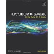 The Psychology of Language: From Data to Theory 9781848720886