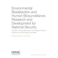 Environmental Biodetection and Human Biosurveillance Research and Development for National Security Priorities for the DHS Science and Technology Directorate 9781977400888