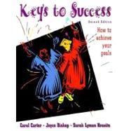 Keys to Success : How to Achieve Your Goals
