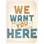 We Want You Here 9781462780891