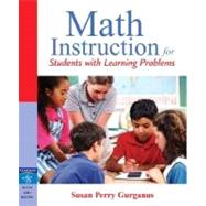 Math Instruction for Students with Learning Problems 9780205460892