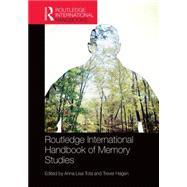 Routledge International Handbook of Memory Studies 9780415870894