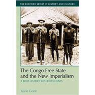 The Congo Free State and the New Imperialism 9781457650895